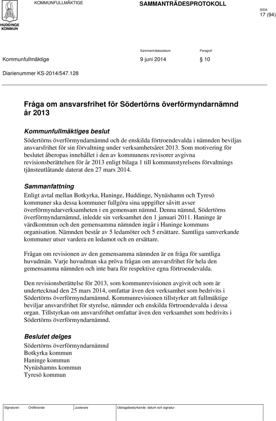 förvaltning under verksamhetsåret 2013.