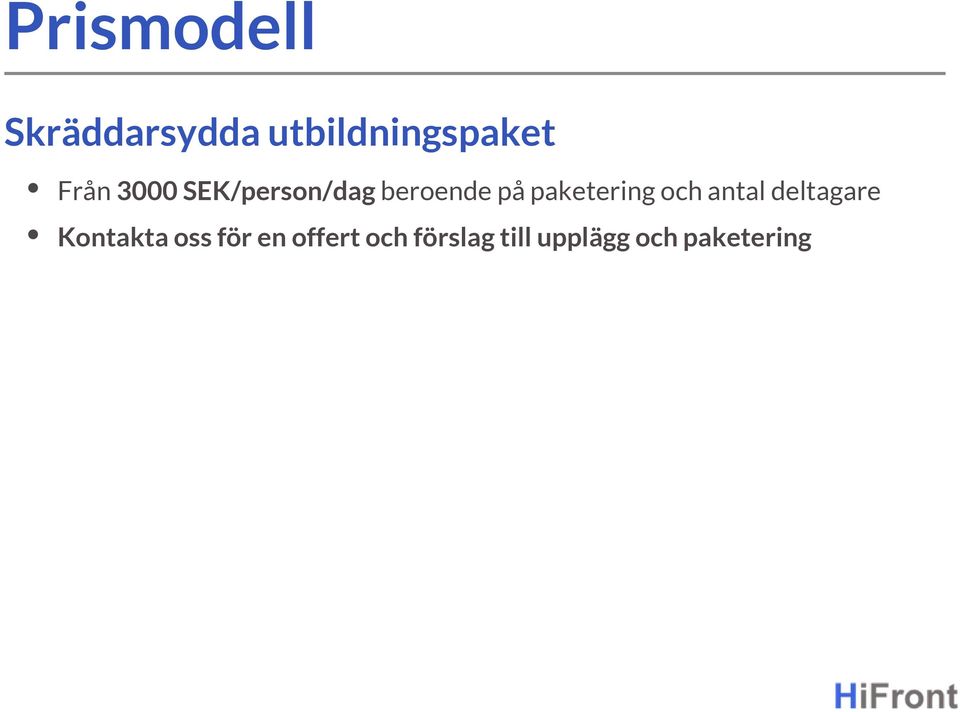 paketering och antal deltagare Kontakta oss