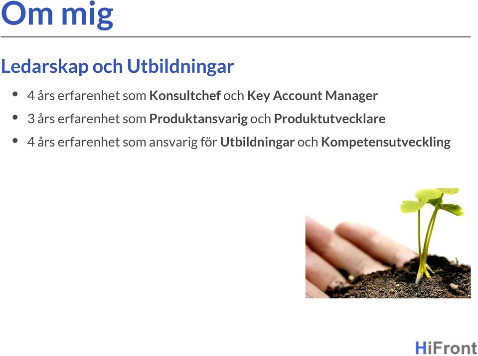 och Key Account Manager 4 års erfarenhet som ansvarig