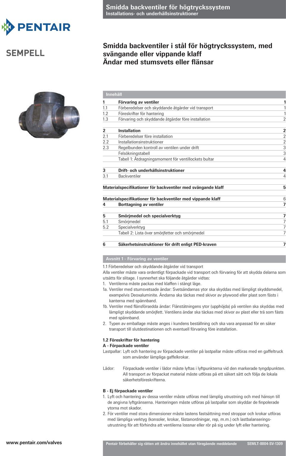 1 Förberedelser före installation 2 2.2 Installationsinstruktioner 2 2.