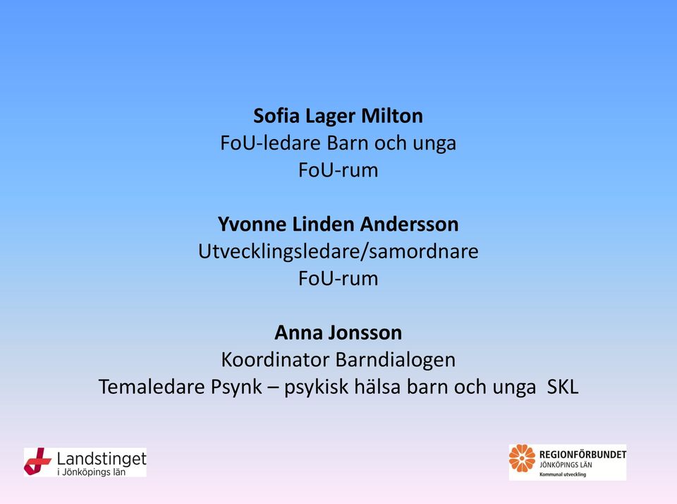 Utvecklingsledare/samordnare FoU-rum Anna Jonsson