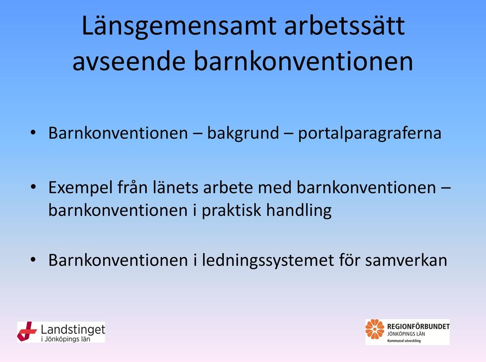 länets arbete med barnkonventionen barnkonventionen i