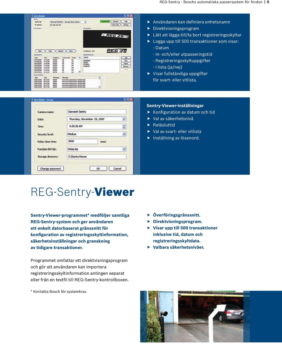 Sentry-Viewer-inställningar Konfiguration av datum och tid Val av säkerhetsnivå Reläsluttid Val av svart- eller vitlista Inställning av lösenord.