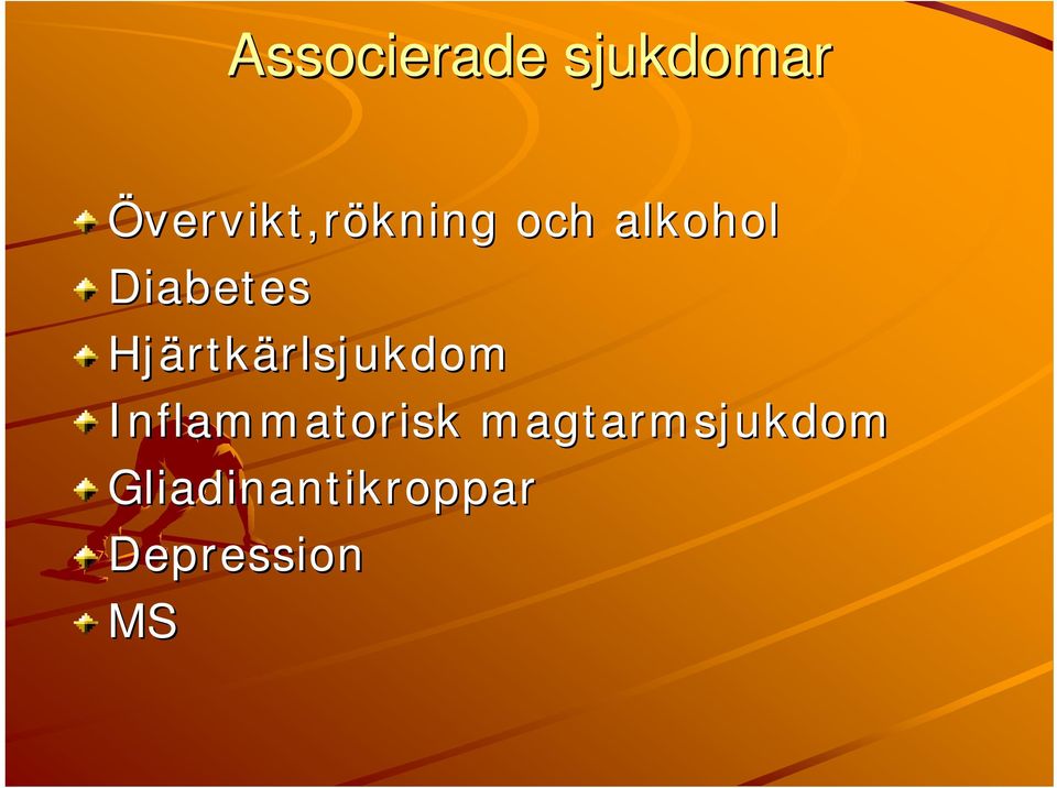 Diabetes Hjärtk rtkärlsjukdomrlsjukdom