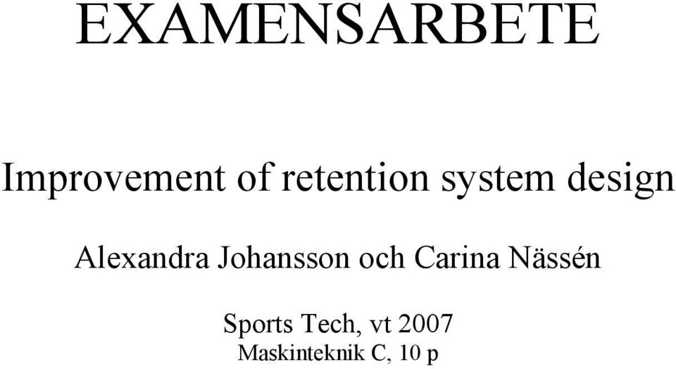 Alexandra Johansson och Carina