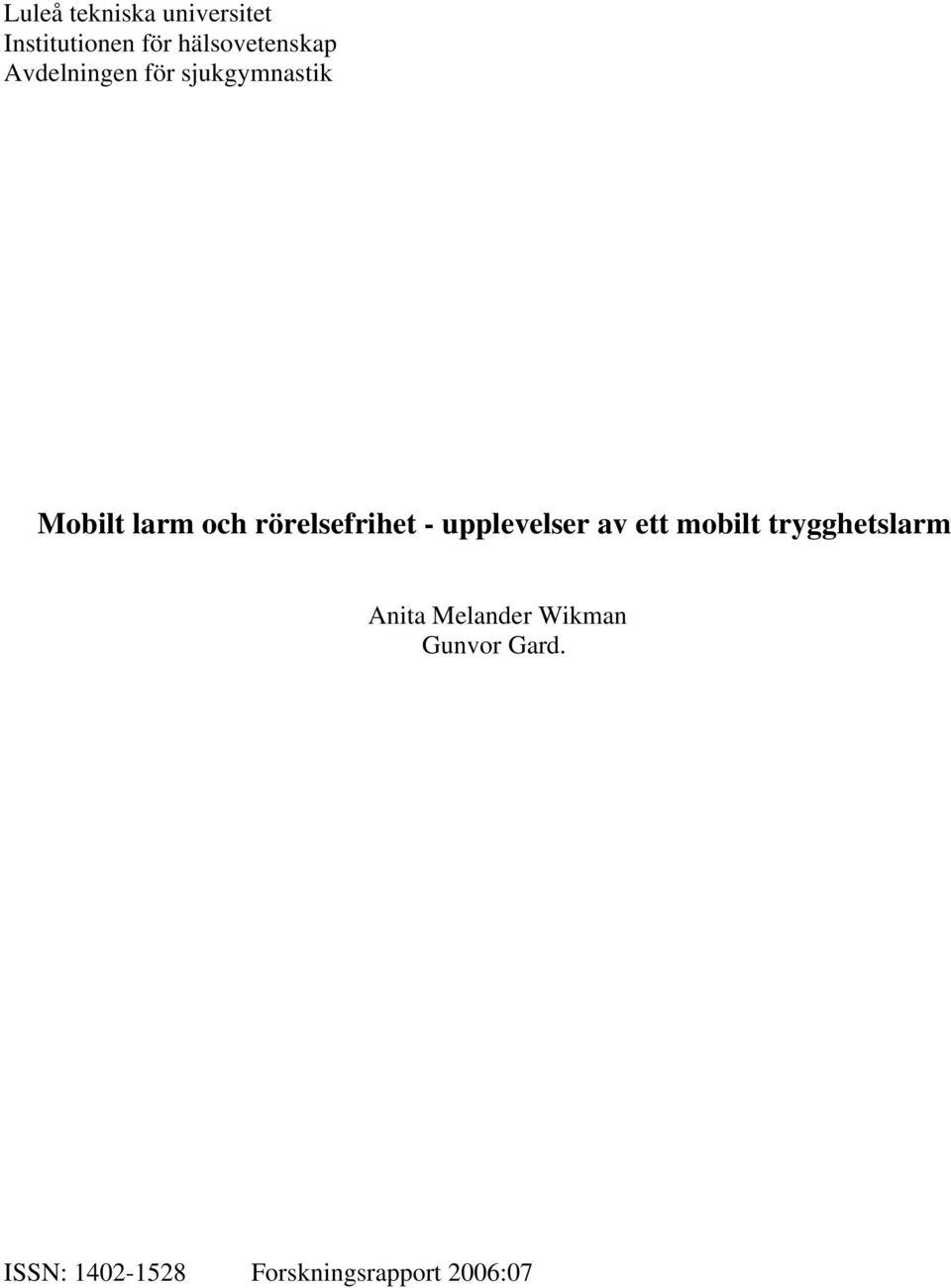 - upplevelser av ett mobilt trygghetslarm Anita Melander