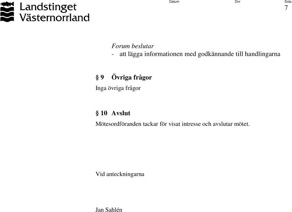 tackar för visat intresse och
