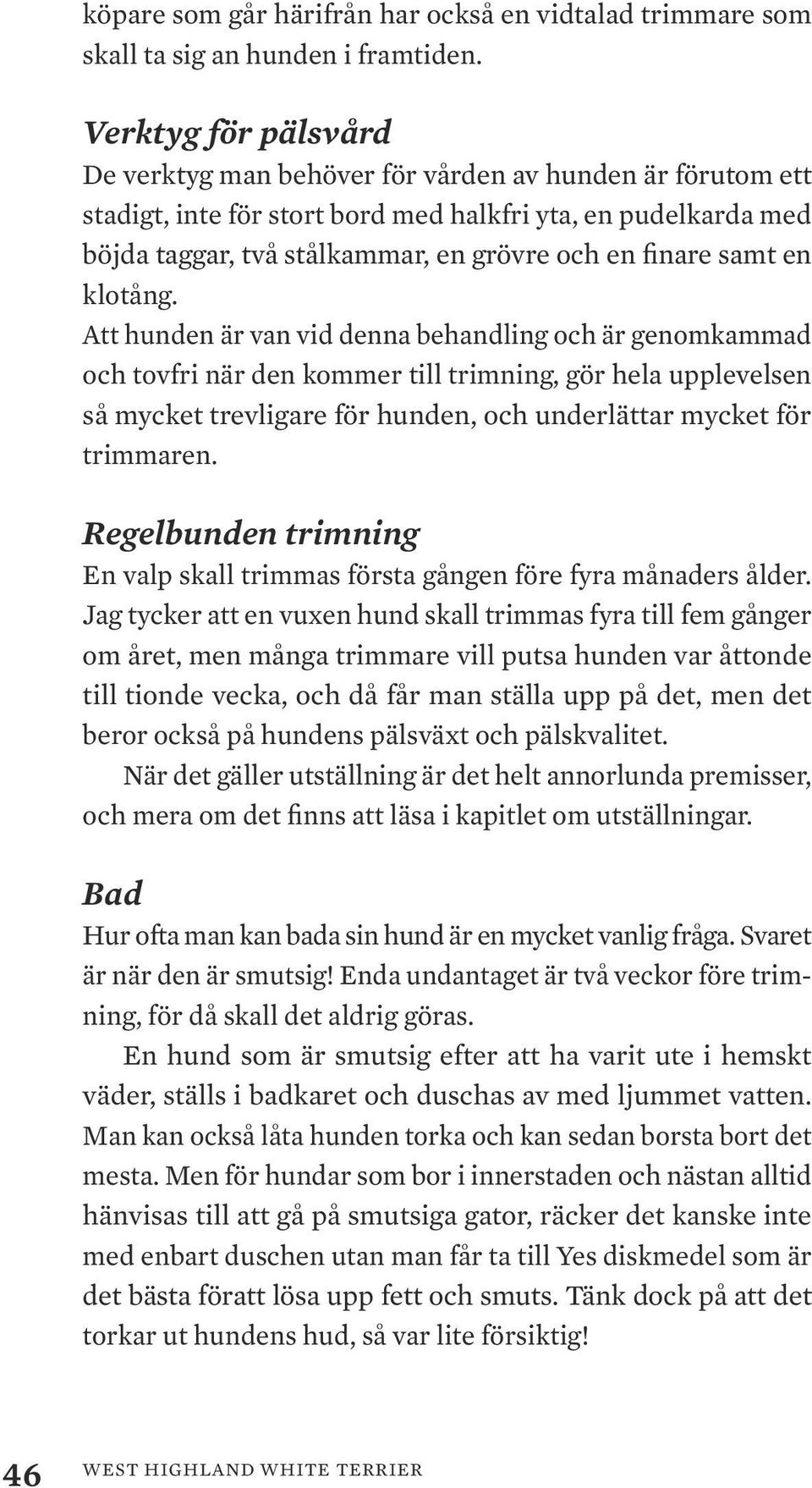 samt en klotång.