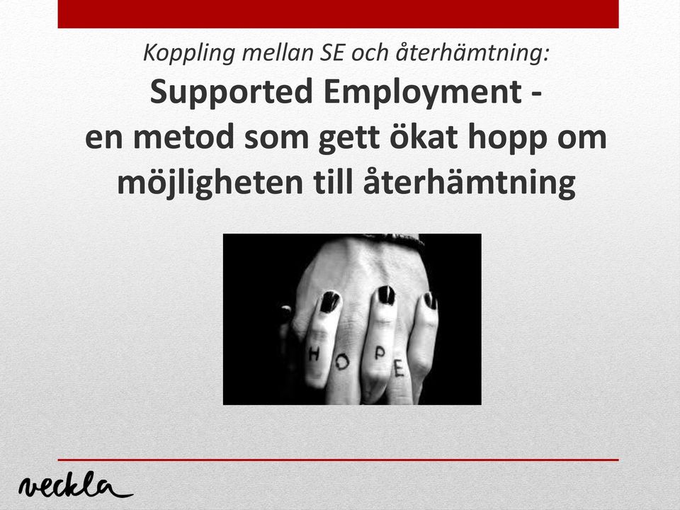 Employment - en metod som