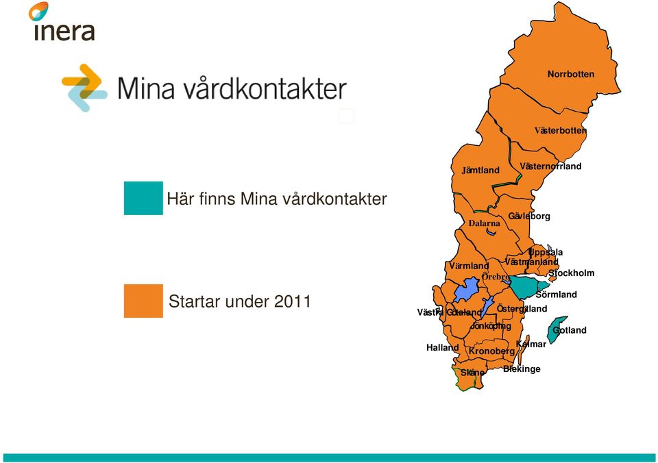 2011 Uppsala Värmland Västmanland Örebro Stockholm Västra Götaland