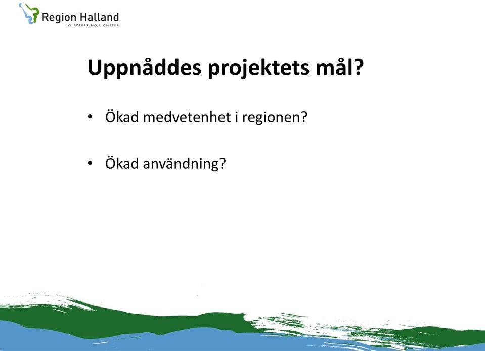 Ökad medvetenhet