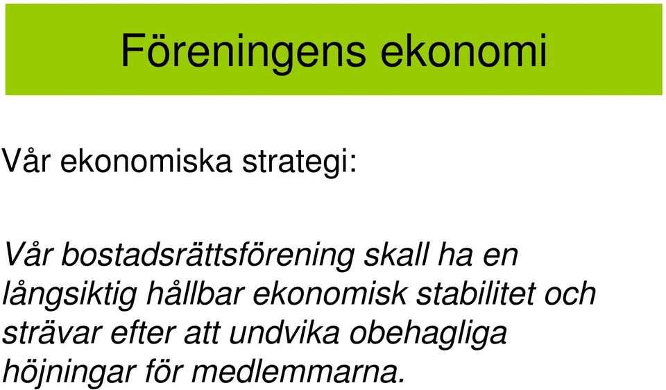 hållbar ekonomisk stabilitet och strävar efter