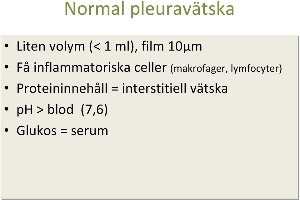 (makrofager, lymfocyter) Proteininnehåll =