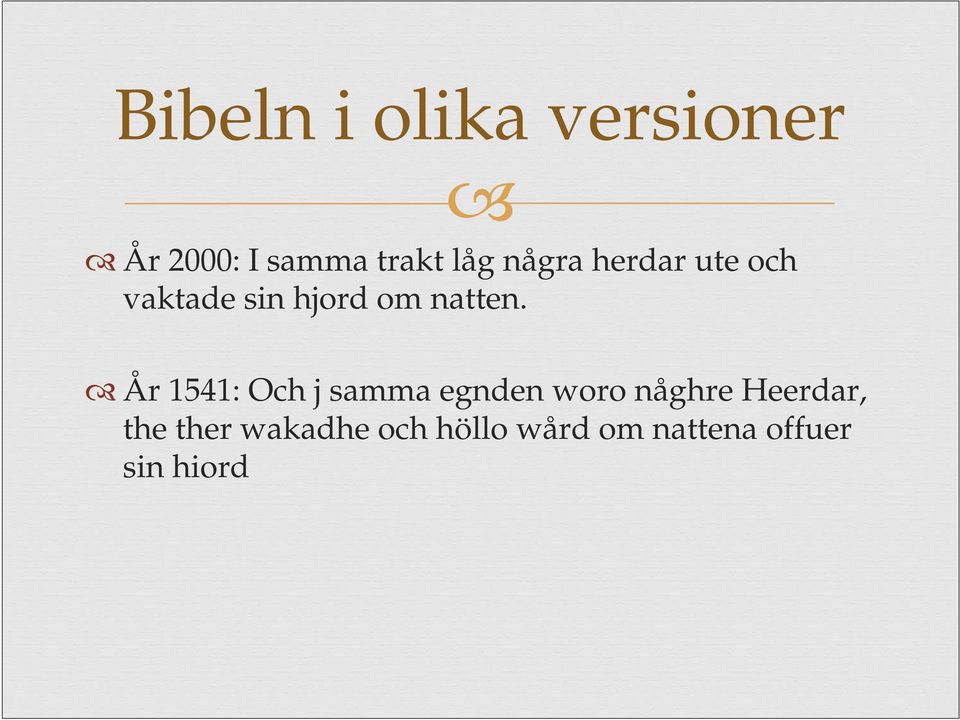 År 1541: Och j samma egnden woro någhre Heerdar, the