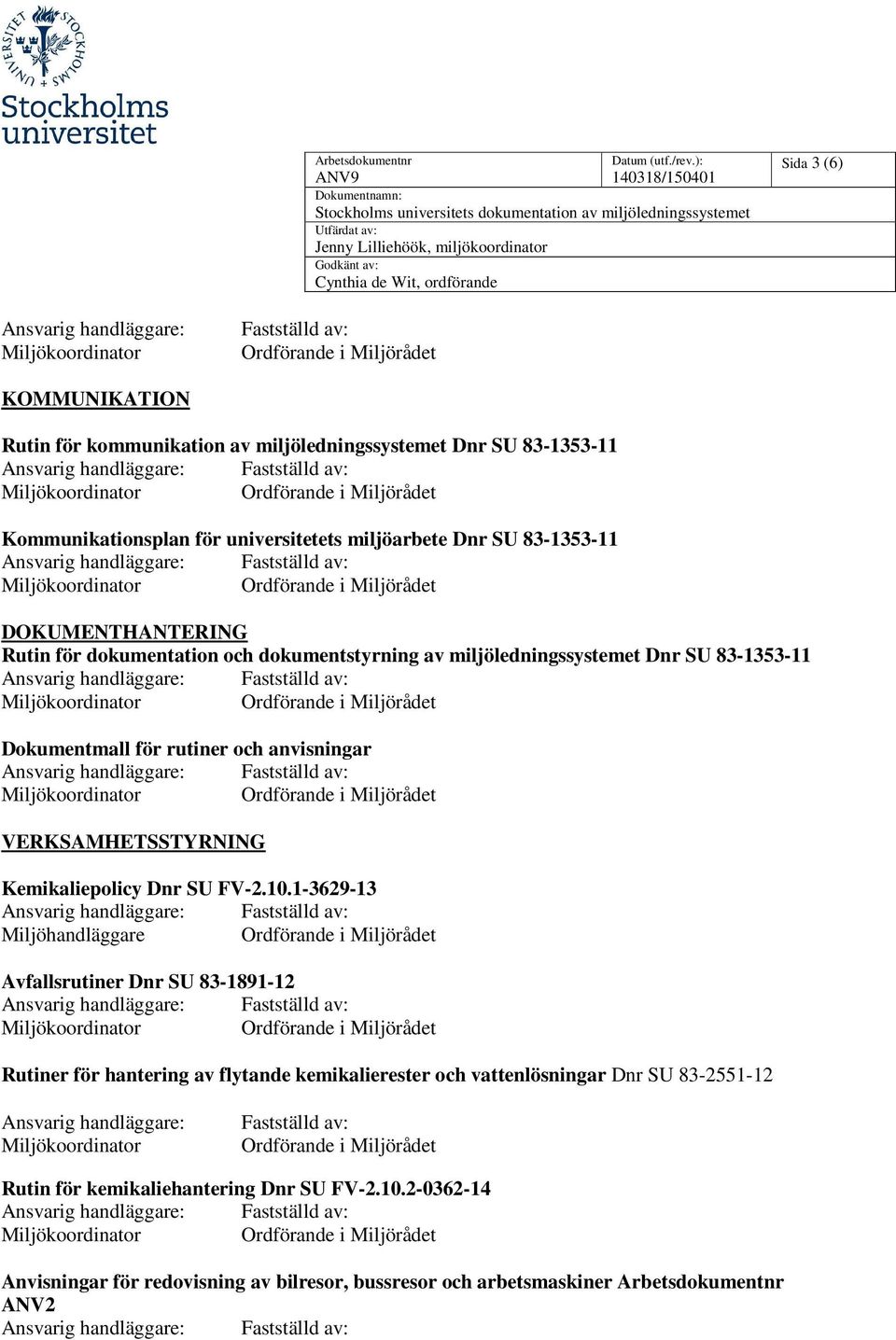 VERKSAMHETSSTYRNING Kemikaliepolicy Dnr SU FV-2.10.