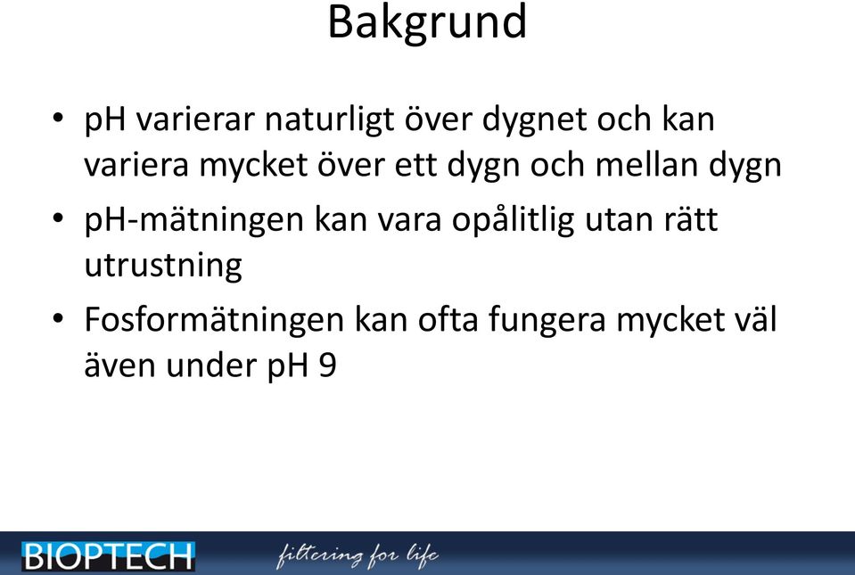 ph-mätningen kan vara opålitlig utan rätt