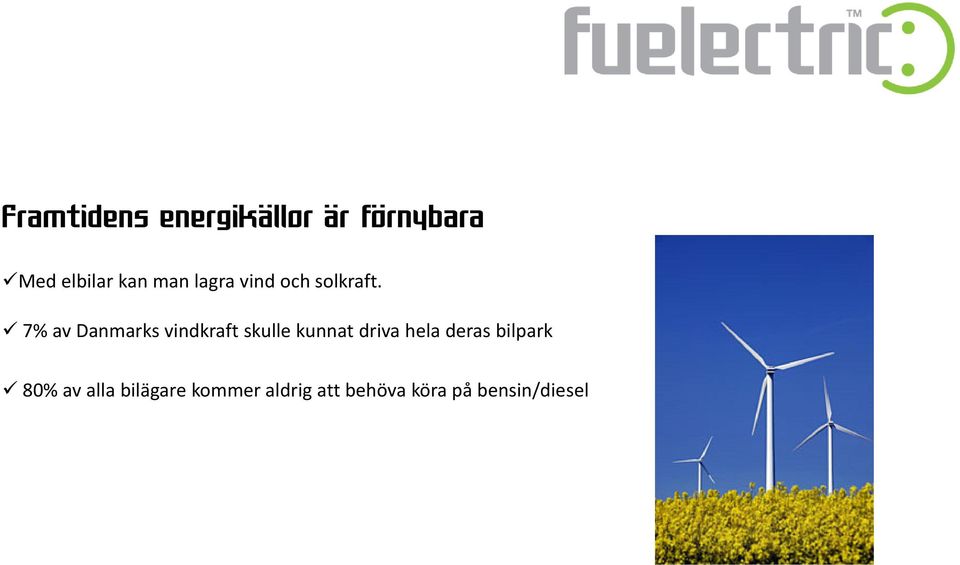 7% av Danmarks vindkraft skulle kunnat driva hela