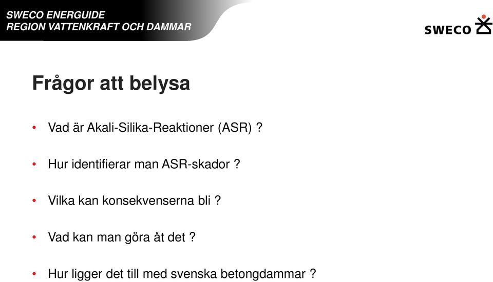 Hur identifierar man ASR-skador?