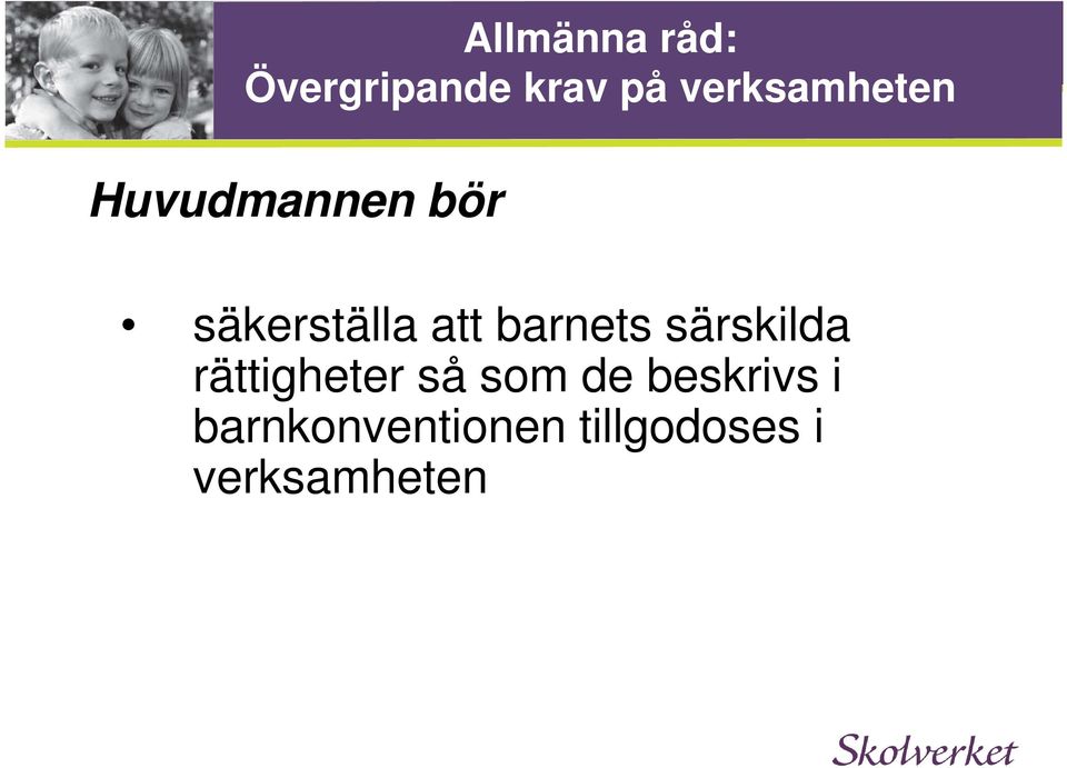 att barnets särskilda rättigheter så som de