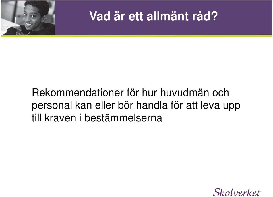 och personal kan eller bör handla