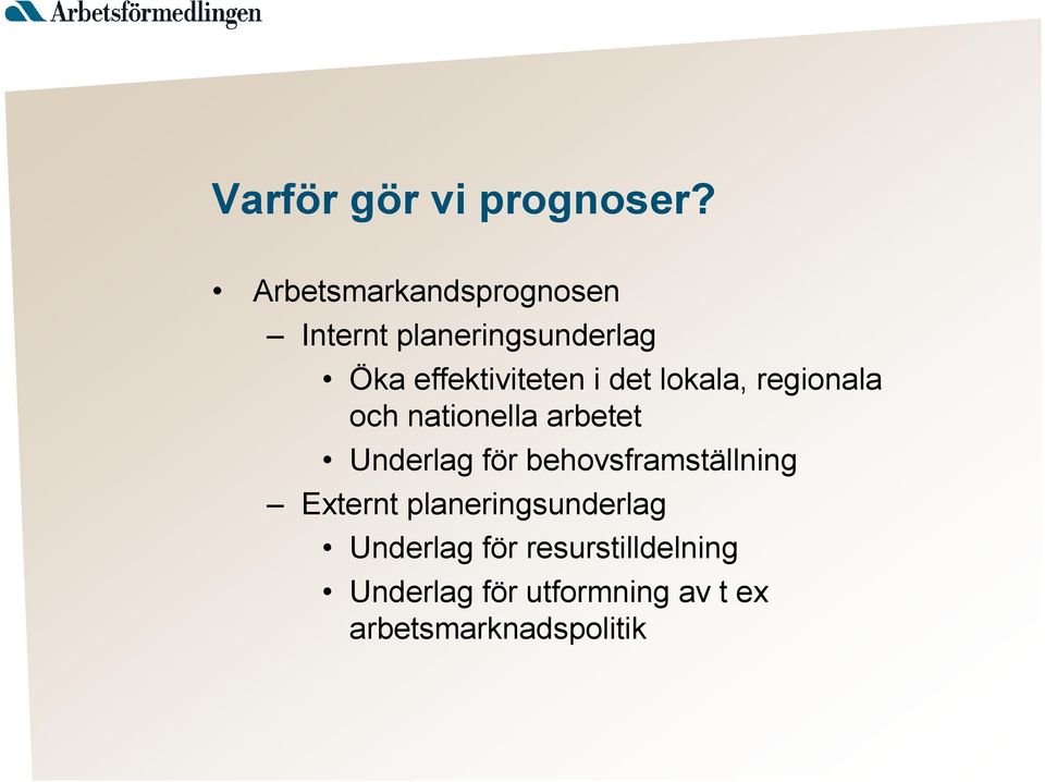 det lokala, regionala och nationella arbetet Underlag för