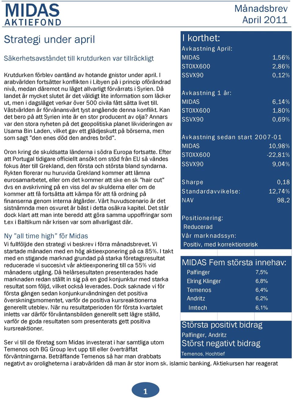 Då landet är mycket slutet är det väldigt lite information som läcker ut, men i dagsläget verkar över 500 civila fått sätta livet till. Västvärlden är förvånansvärt tyst angående denna konflikt.