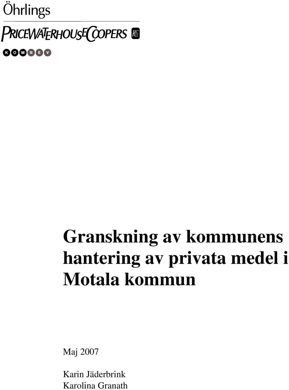 i Motala kommun Maj 2007