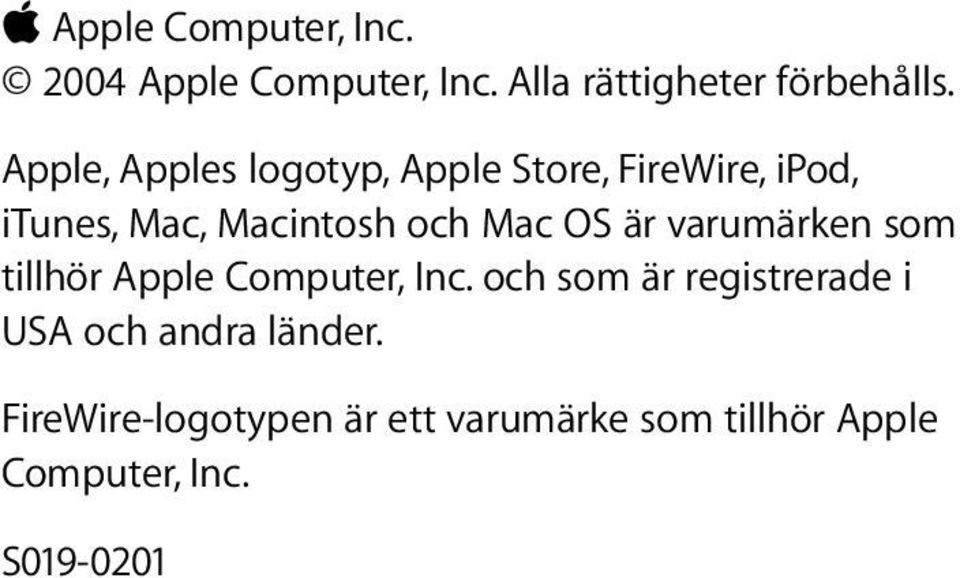 är varumärken som tillhör Apple Computer, Inc.