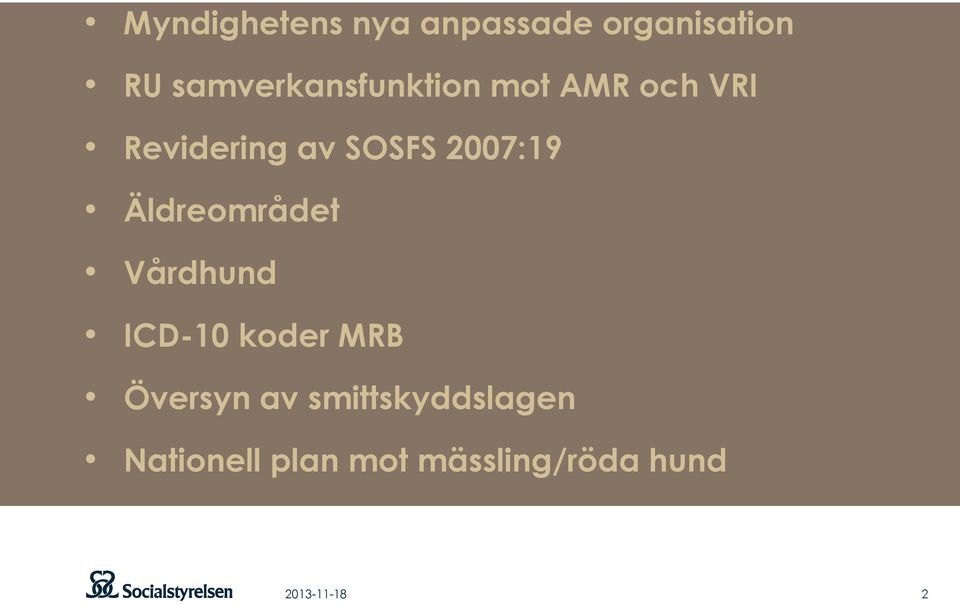 2007:19 Äldreområdet Vårdhund ICD-10 koder MRB Översyn
