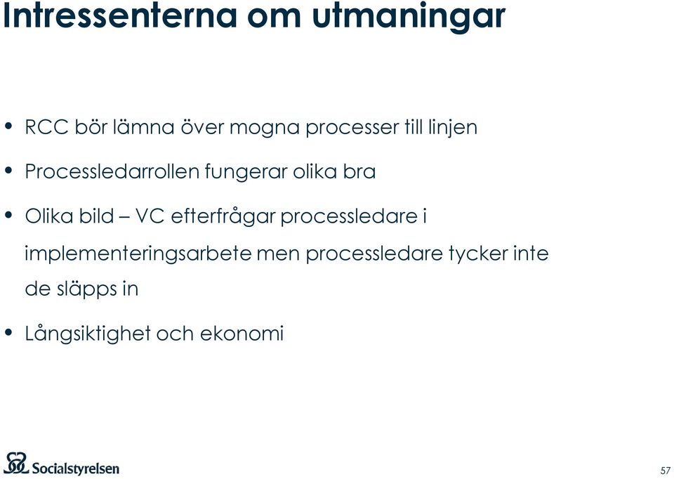 Olika bild VC efterfrågar processledare i