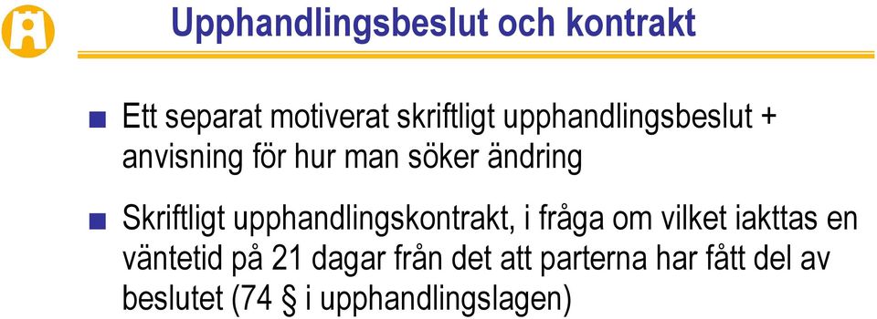 upphandlingskontrakt, i fråga om vilket iakttas en väntetid på 21