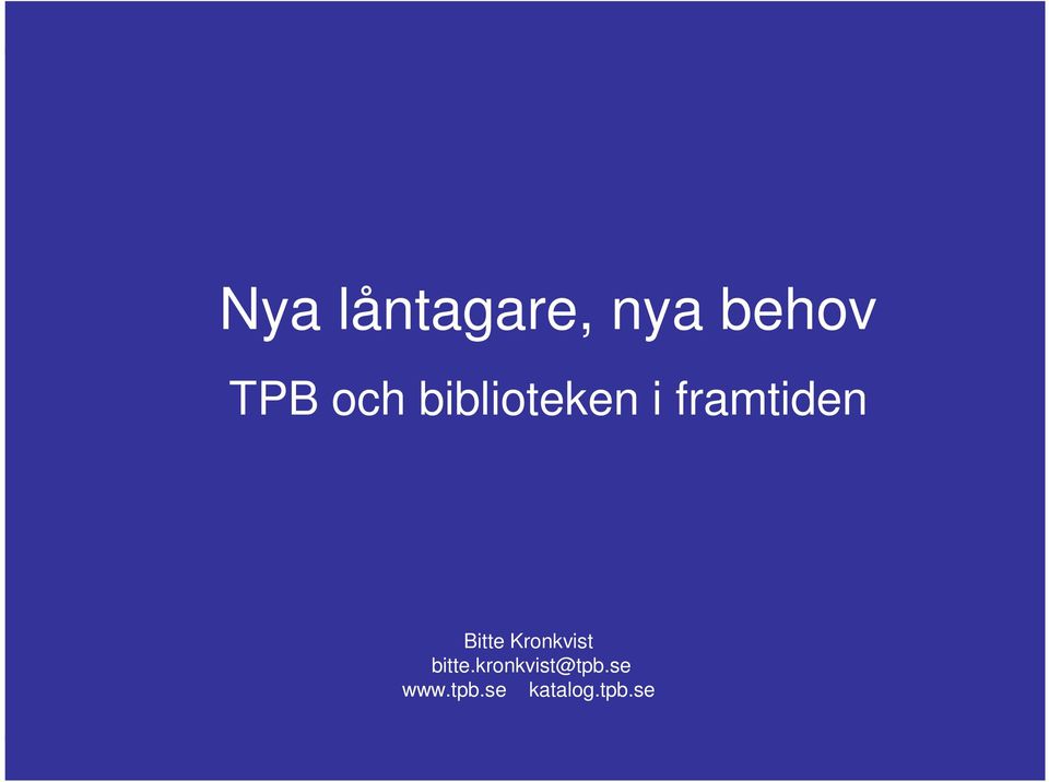Bitte Kronkvist bitte.