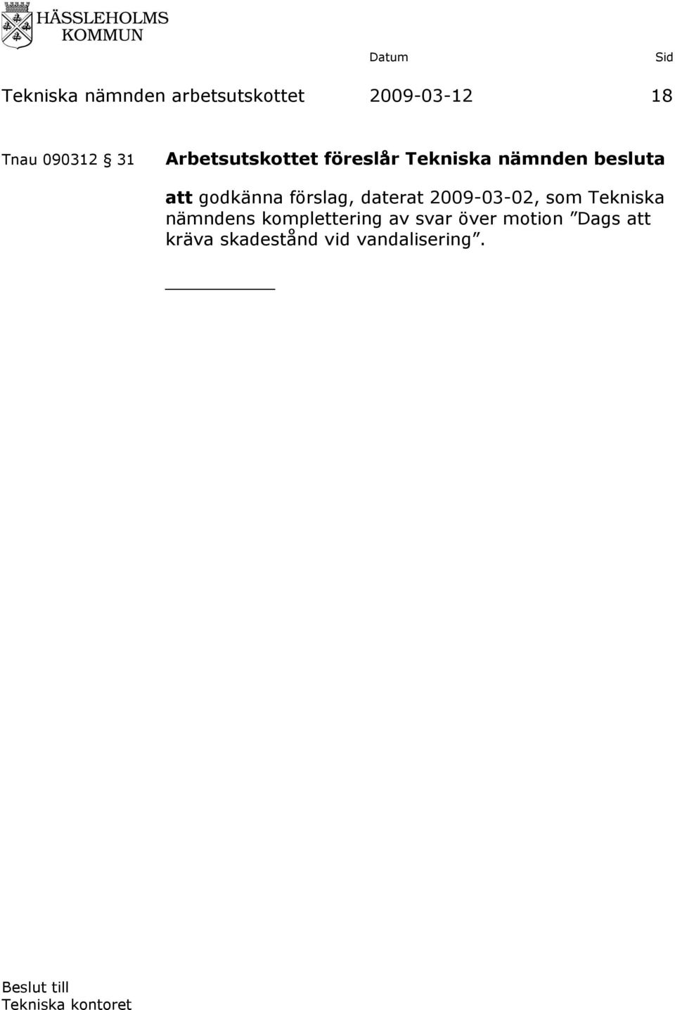 2009-03-02, som Tekniska nämndens komplettering av