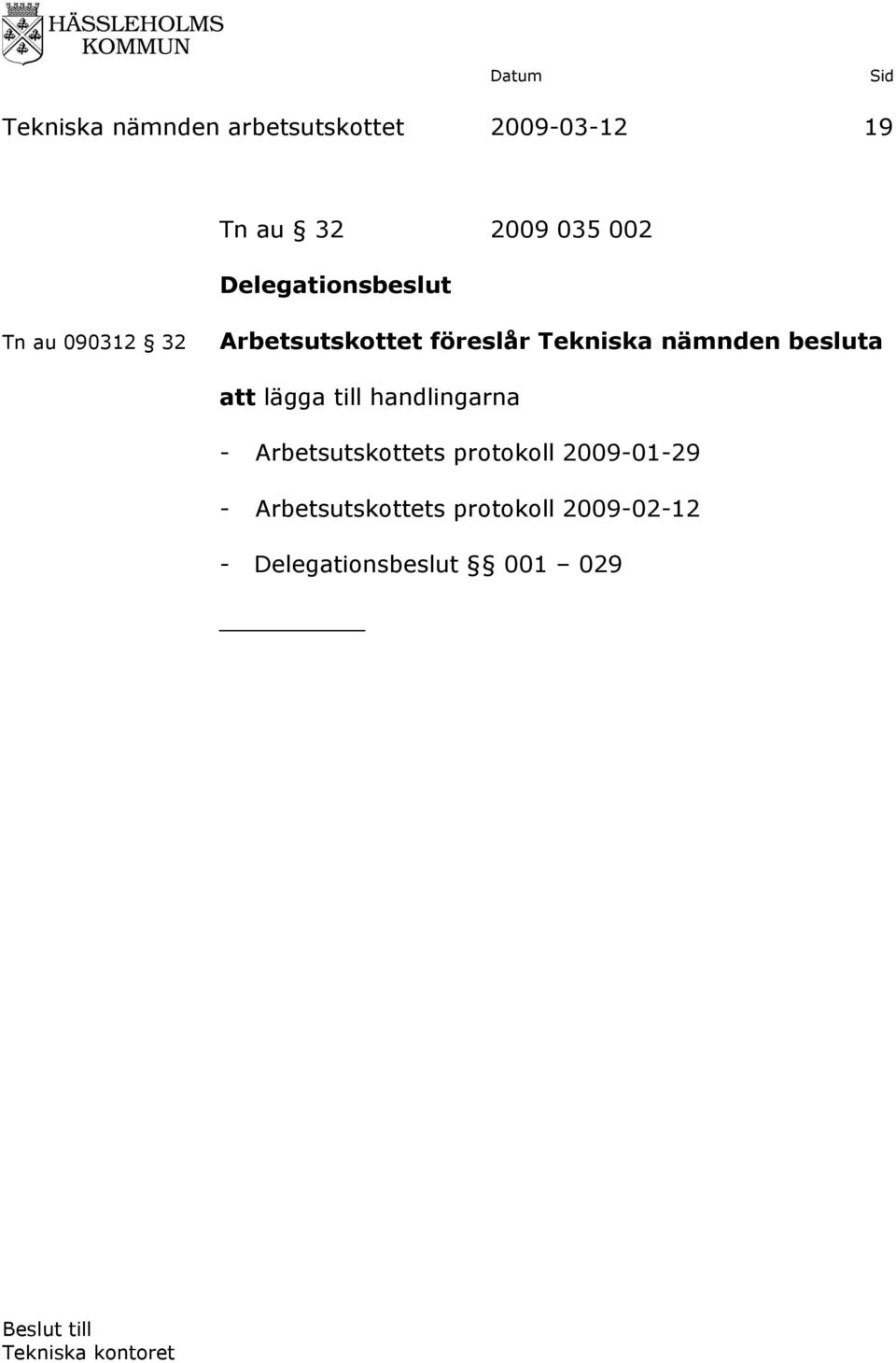till handlingarna - Arbetsutskottets protokoll 2009-01-29 -