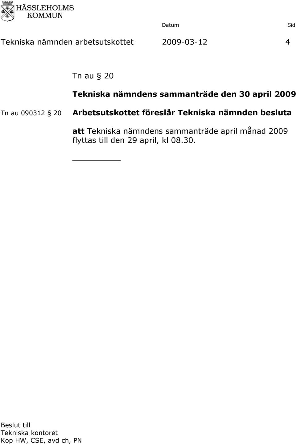 090312 20 att Tekniska nämndens sammanträde april månad