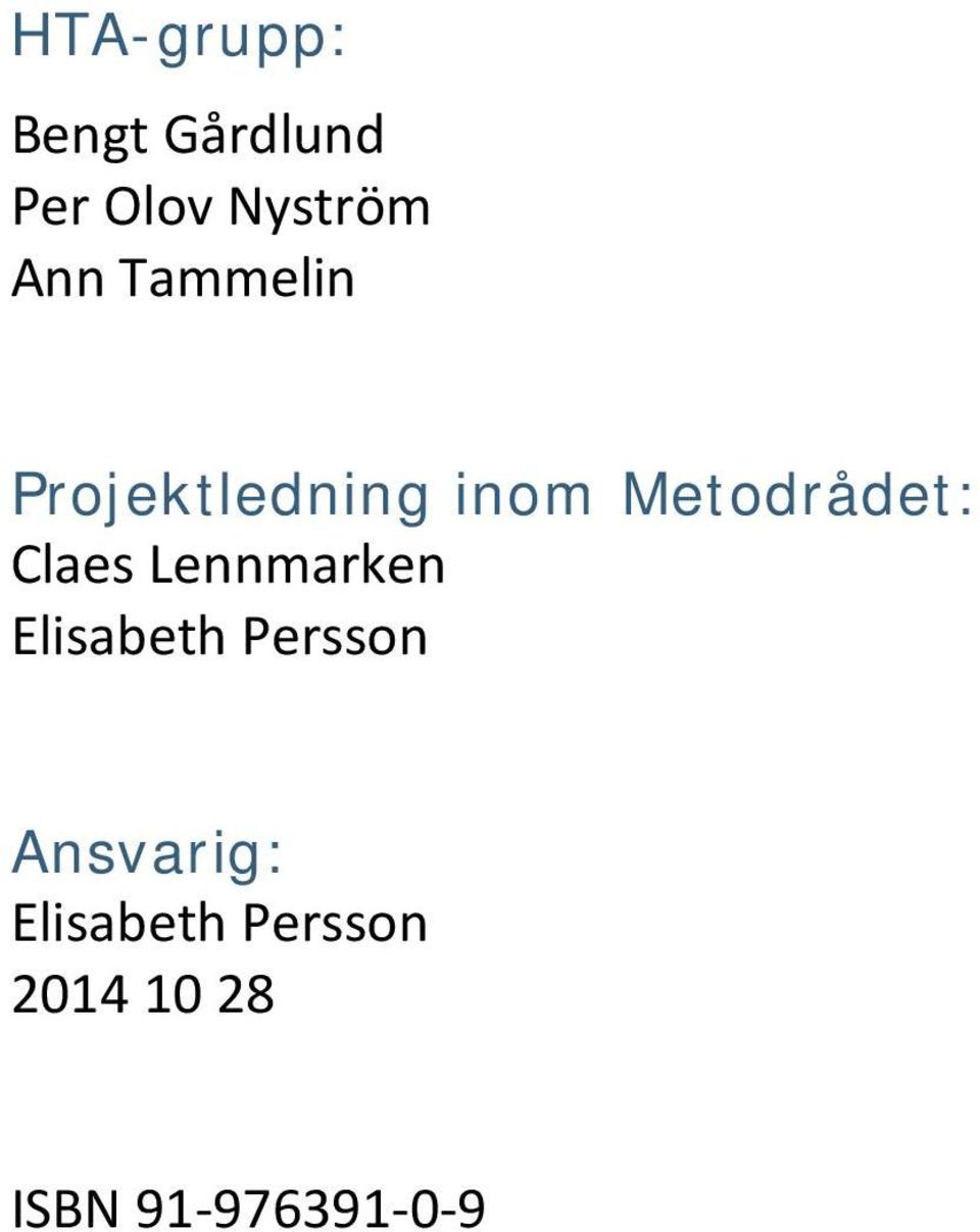 Claes Lennmarken Elisabeth Persson Ansvarig: