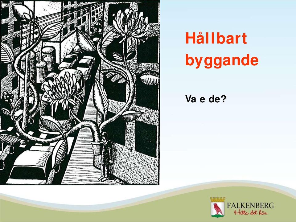 Va e de?
