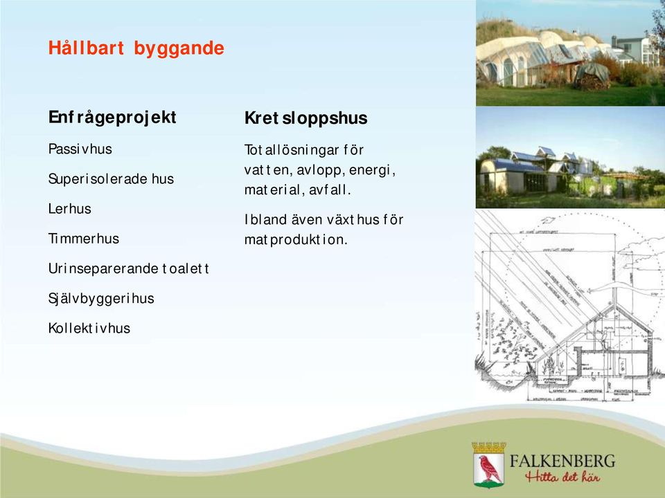 Kollektivhus Kretsloppshus Totallösningar för vatten, avlopp,