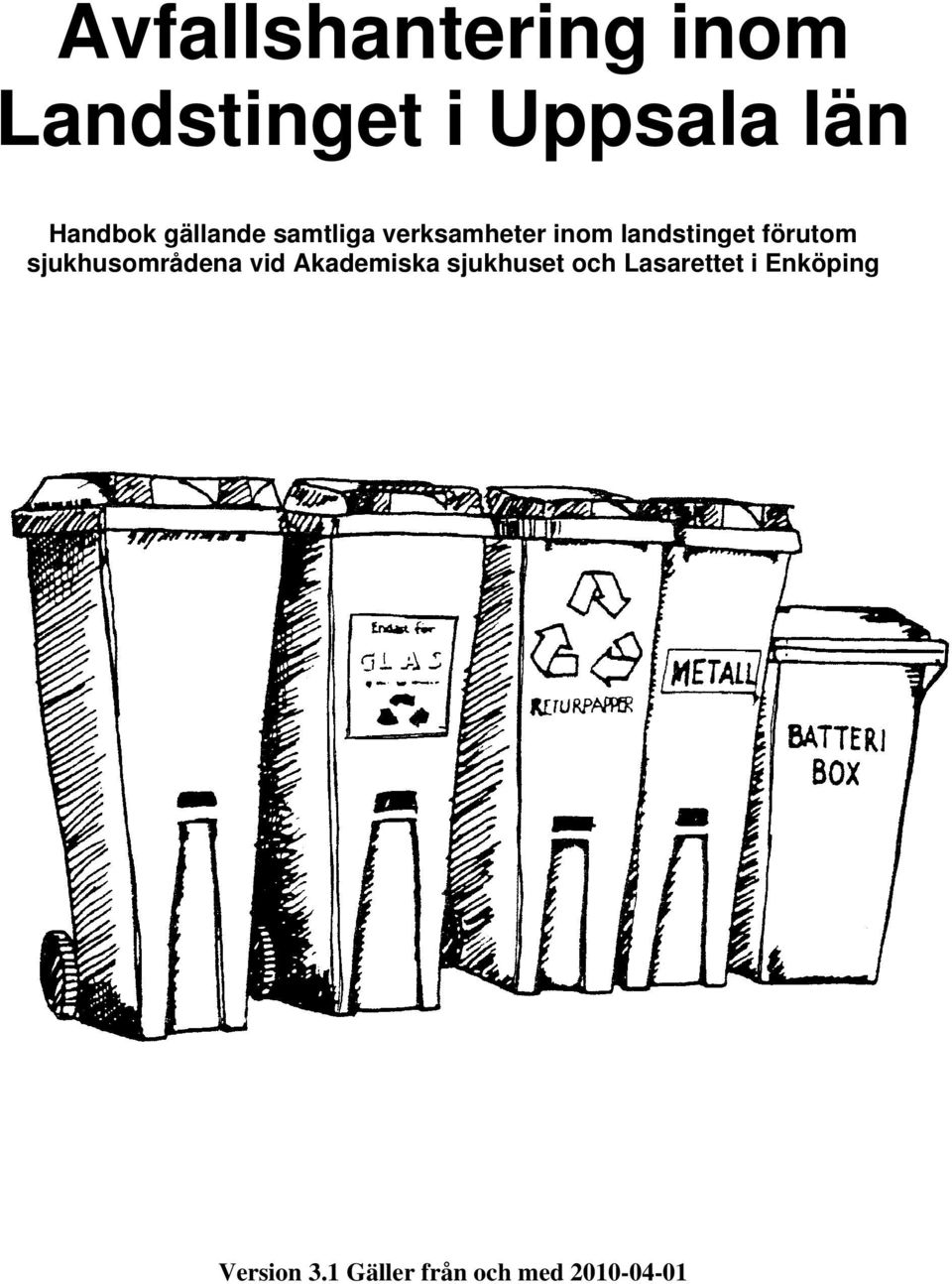 sjukhusområdena vid Akademiska sjukhuset och Lasarettet