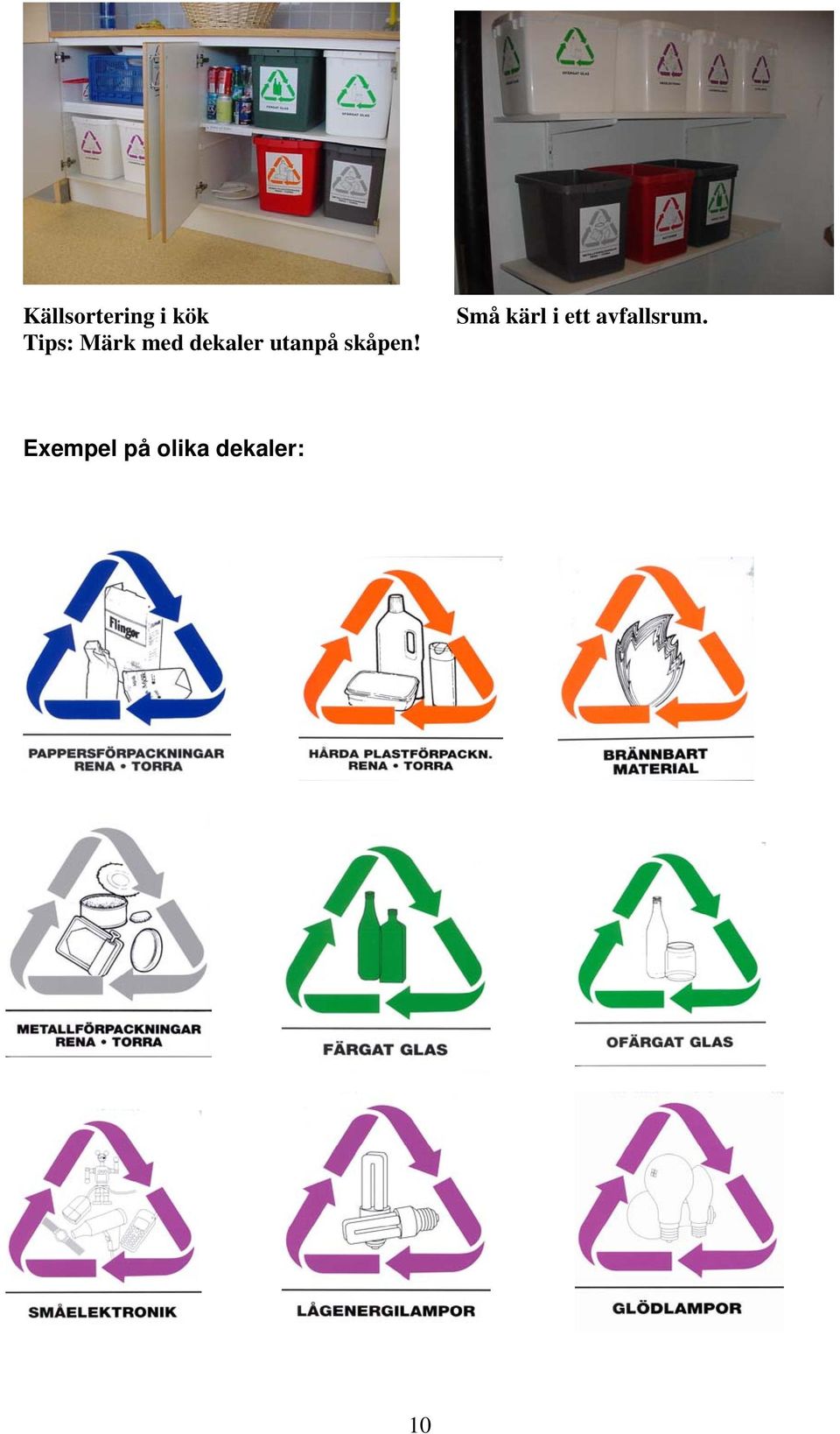 skåpen!