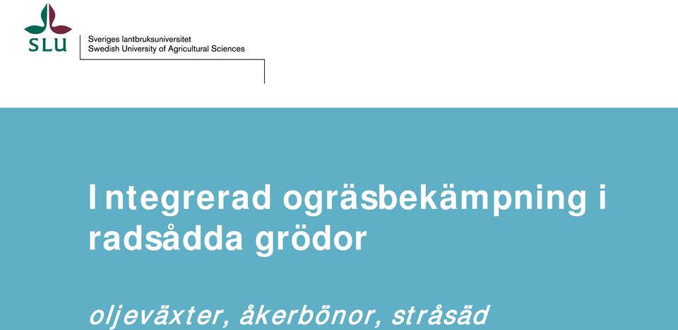 radsådda grödor