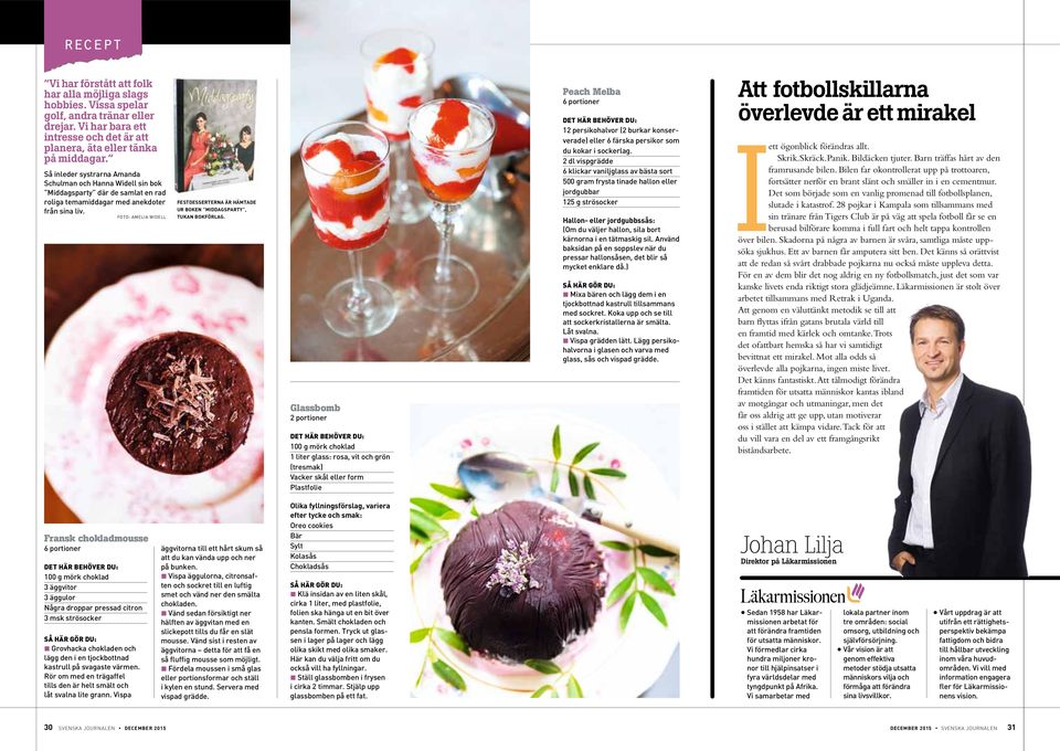 Foto: Ameia Wide festdesserterna är hämtade ur boken middagsparty, tukan bokförag.