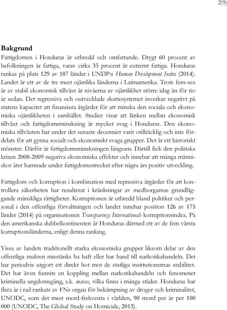 Trots fem-sex år av stabil ekonomisk tillväxt är nivåerna av ojämlikhet större idag än för tio år sedan.