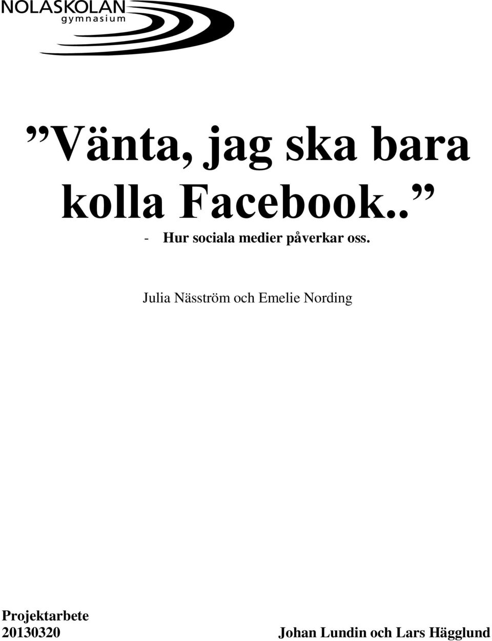Julia Näsström och Emelie Nording