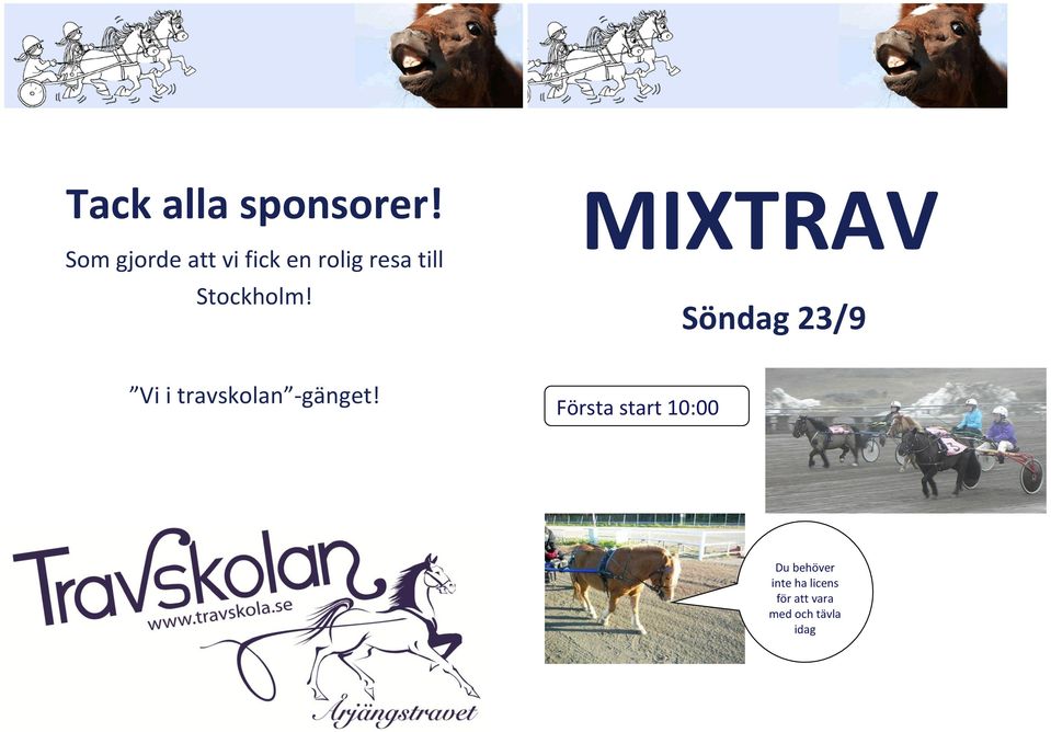 MIXTRAV Söndag 23/9 Vi i travskolan -gänget!