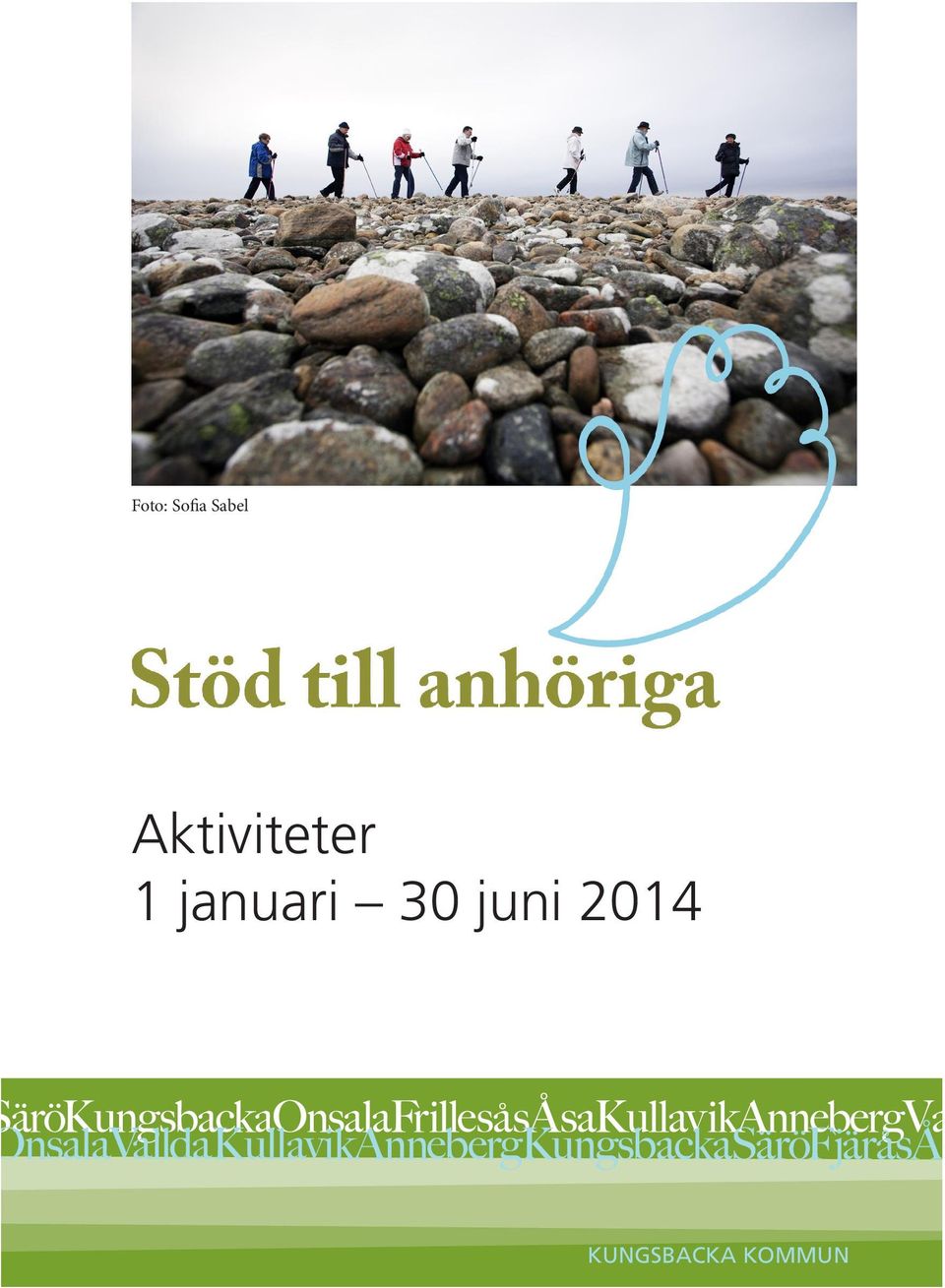 Telefon: 0300-83 42 29 E-post: anhorigstod-ao@kungsbacka.