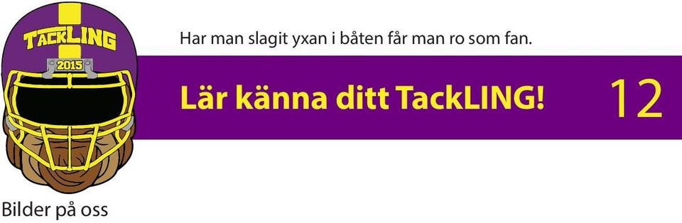 fan. Lär känna ditt