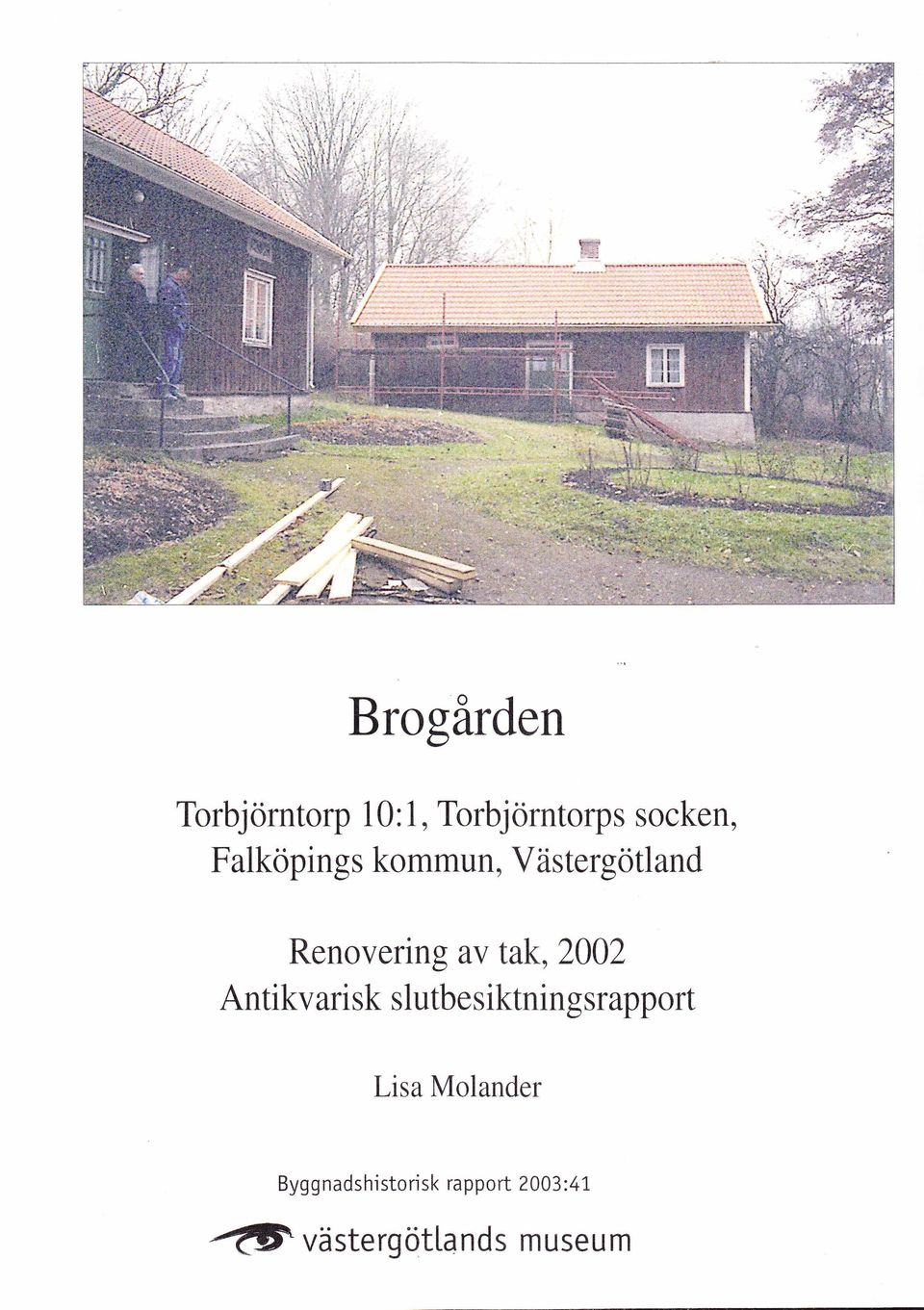 Antikvarisk slutbesiktningsrapport Lisa Molander