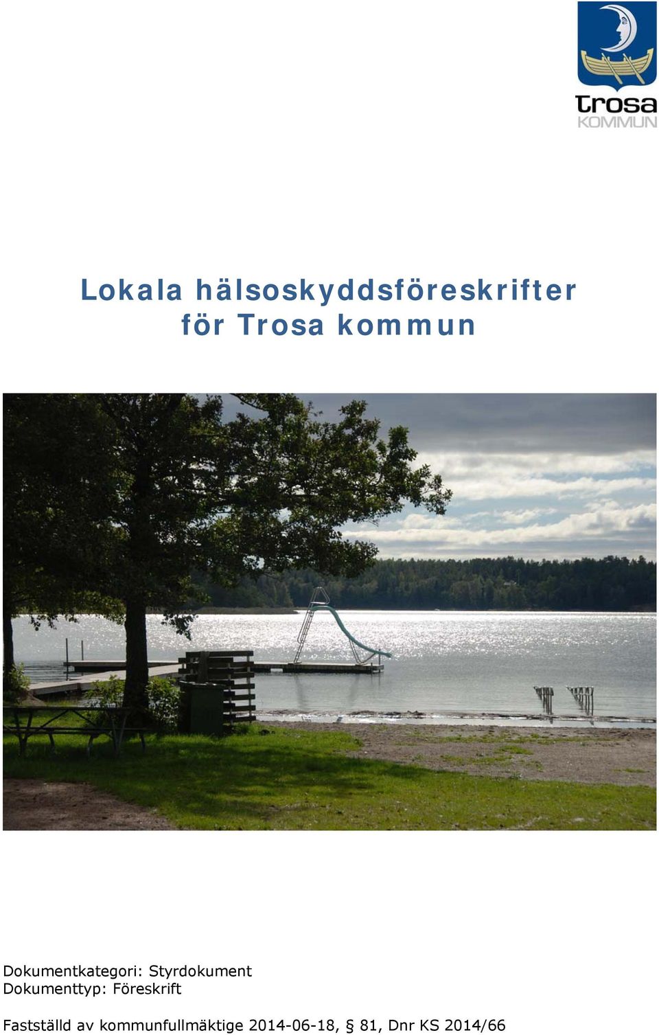 Styrdokument Dokumenttyp: Föreskrift