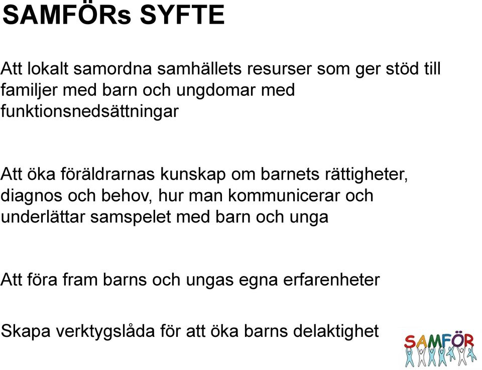 rättigheter, diagnos och behov, hur man kommunicerar och underlättar samspelet med barn